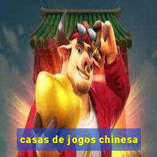 casas de jogos chinesa